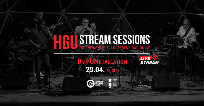 HGU STREAM SESSIONS: 29.4.2021. - B's FUNstallation