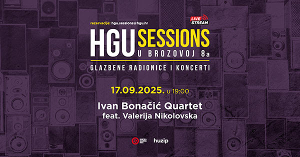 HGU Sessions u Brozovoj 8a - Live stream - Ivan Bonačić Quartet feat. Valerija Nikolovska