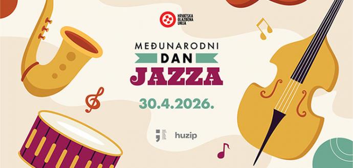 Hrvatska glazbena unija obilježava Međunarodni dan jazza 30.4.2026.!